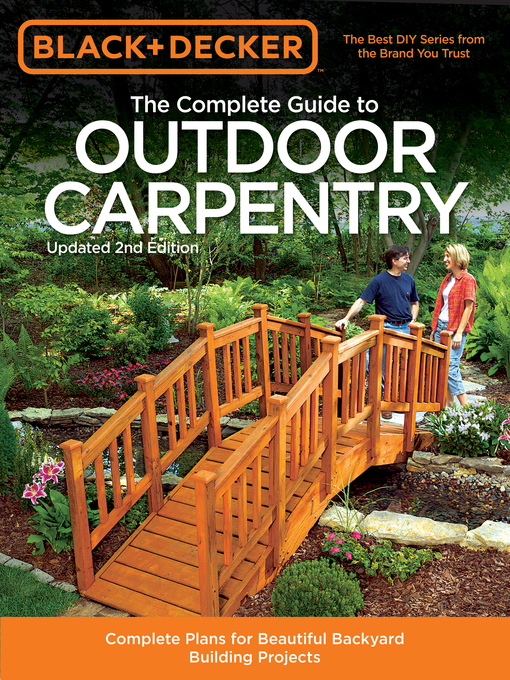 Title details for Black & Decker the Complete Guide to Outdoor Carpentry, Updated by Editors of Cool Springs Press - Wait list